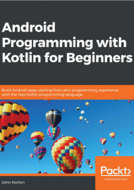 Android Programming with  Kotlin for Beginners