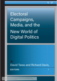 Electoral Campaigns, Media, and the  New World of Digital Politics