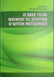 O'zbek tilini ikkinchi til sifatida o'qitish metodikasi
