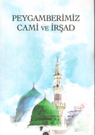 Peygamberimiz Cami ve Irsad
