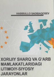 Xorijiy Sharq va G'arb mamlakatlaridagi ijtimoiy-siyosiy jarayonlar