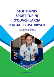 Stol tennis sport turini o'quvchilarga o'rgatish uslubiyati