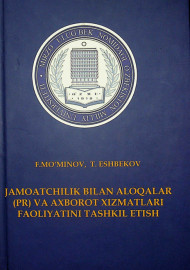 Jamoatchilik bilan aloqalar (PR) va axborot xizmatlari faoliyatini tashkil etishni