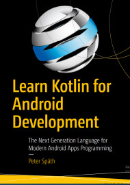 Learn Kotlin for   Android Development  The Next Generation Language for  Modern Android Apps Programming