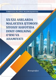 XX-XXI asrlarda malayziya ijtimoiy-siyosiy hayotida diniy omilning o'rni va ahamiyati