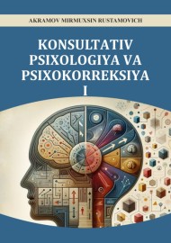 KОNSULTАTIV PSIXОLОGIYА VА PSIXОKОRREKSIYА