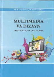 Multimedia va dizayn fanidan o'quv qo'llanma