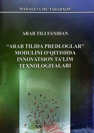 ARAB TILI FANIDAN   “ARAB TILIDA PREDLOGLAR”   MODULINI O‘QITISHDA INNOVATSION TA’LIM  TEXNOLOGIYALARI