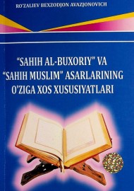 "Sahih al-Buxoriy" va "Sahih Muslim" asarlarining o'ziga xos xususiyatlari