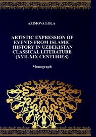 Artistic representation of events related to Islamic history in Uzbek  classical literature (XVII-XIX centuries)