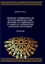 ARTISTIC EXPRESSION OF EVENTS FROM  ISLAMIC HISTORY IN UZBEKISTAN  CLASSICAL LITERATURE (XVII-XIX CENTURIES)