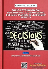 SOCIO-PSYCHOLOGICAL DETERMINANTS OF  MANAGERIAL DECISION-MAKING IN LEADERSHIP  ACTIVITY