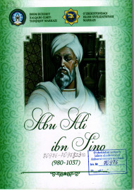 Jahon sivilizatsiyasi rivojiga ulkan hissa qo'shgan 10 buyuk ajdodimiz Abu Ali ibn Sino (980-1037))