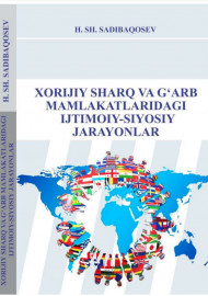 Xorijiy sharq va g'arb mamlakatlarida ijtimoiy-siyosiy jarayonlar