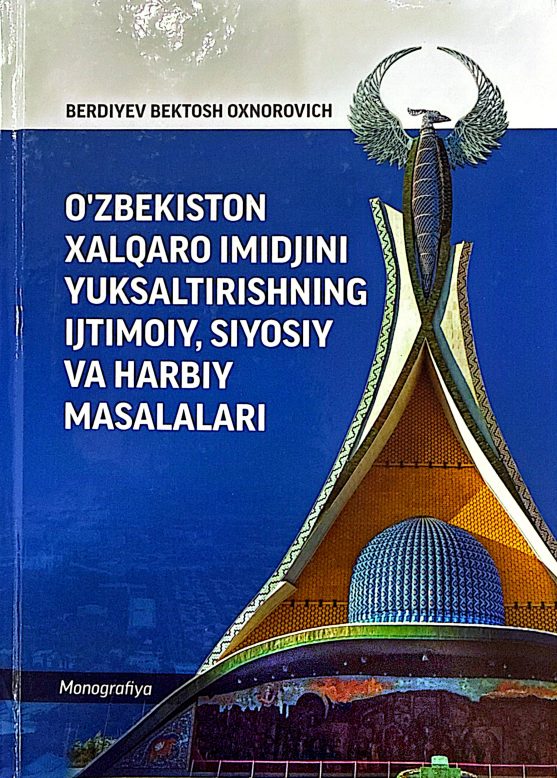 O'zbekiston xalqaro imidjini yuksaltirishning ijtimoiy, siyosiy va harbiy masalalari