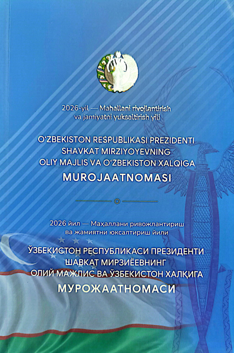 O'zbekiston respublikasi prezidenti shavkat mirziyoyevning oliy majlis va o'zbekiston xalqiga MUROJAATNOMASI