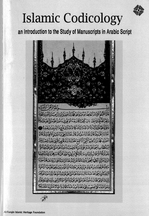 Islamic  Codicologi an Introduction to the Study  of Manuscripts in Arabic Script
