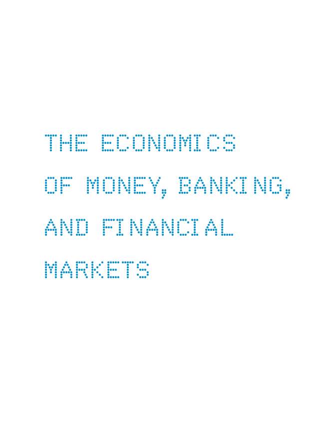 The economics of money, banking and financial markets