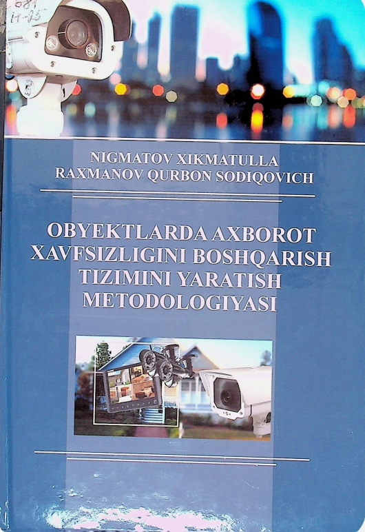 Obyektlarda axborot xavfsizligini boshqarish tizimini yaratish metodologoyasi