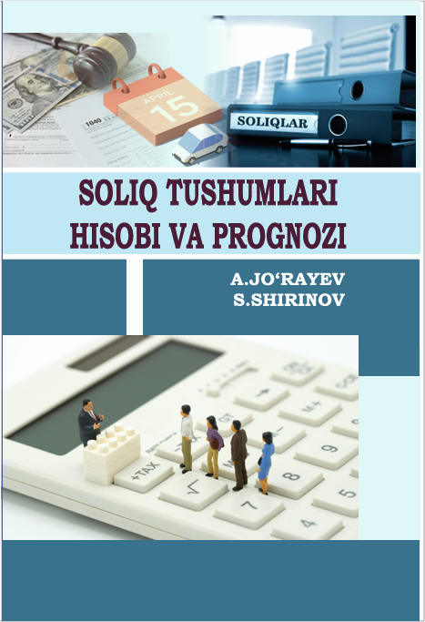 SOLIQ TUSHUMLARI HISOBI VA PROGNOZI