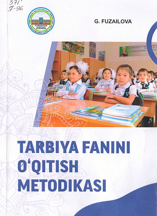 Tarbiya fanini o'qitish metodikasi
