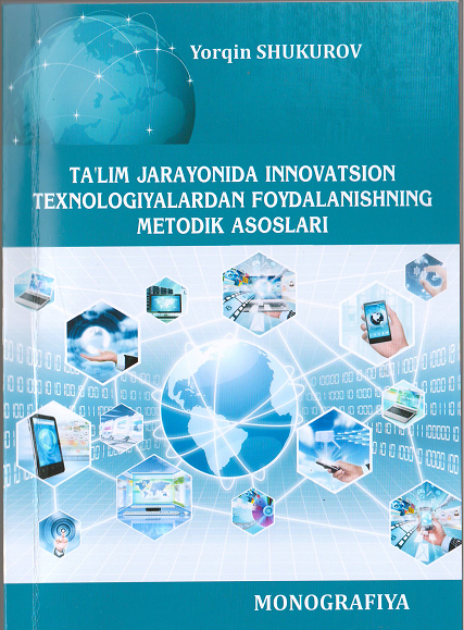Ta'lim jarayonida innovatsion texnologiyalardan foydalanishning metodik asoslari
