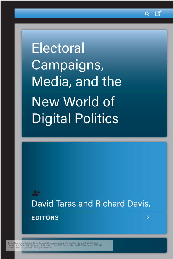 Electoral Campaigns, Media, and the  New World of Digital Politics