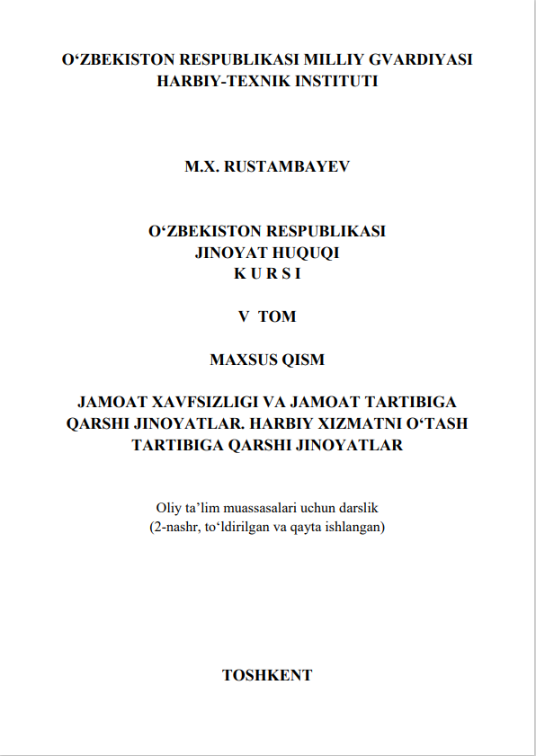 O‘ZBEKISTON RESPUBLIKASI  JINOYAT HUQUQI KURSI V TOM MAXSUS QISM JAMOAT XAVFSIZLIGI VA JAMOAT TARTIBIGA  QARSHI JINOYATLAR. HARBIY XIZMATNI O‘TASH  TARTIBIGA QARSHI JINOYATLAR