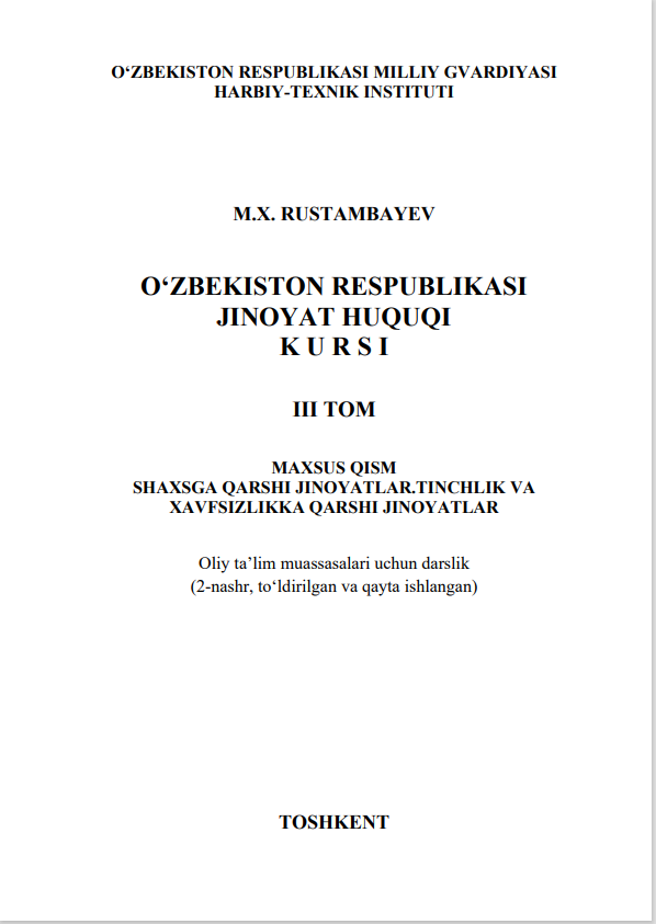 OʻZBEKISTON RESPUBLIKASI  JINOYAT HUQUQI  KURSI III TOM MAXSUS QISM SHAXSGA QARSHI JINOYATLAR.TINCHLIK VA  XAVFSIZLIKKA QARSHI JINOYATLAR