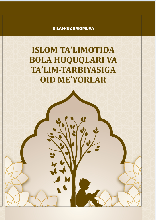 Islom ta'limotida bola huquqlari va ta'lim-tarbiyasiga oid me'yorlar