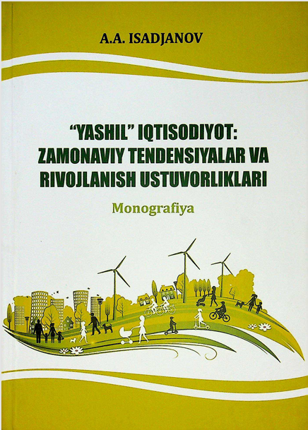 "Yashil" iqtisodiyot: zamonaviy tendensiyalar va rivojlanish ustuvorliklari