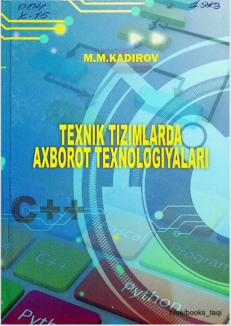 TEXNIK TIZIMLARDA AXBOROT TEXNOLOGIYALARI