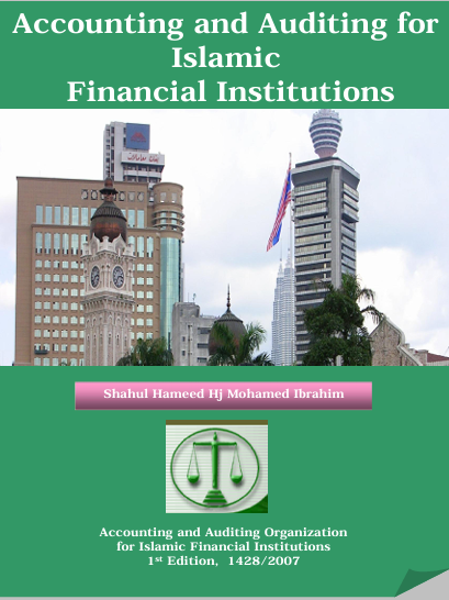 Accounting and Auditing for  Islamic  Financial Institutions