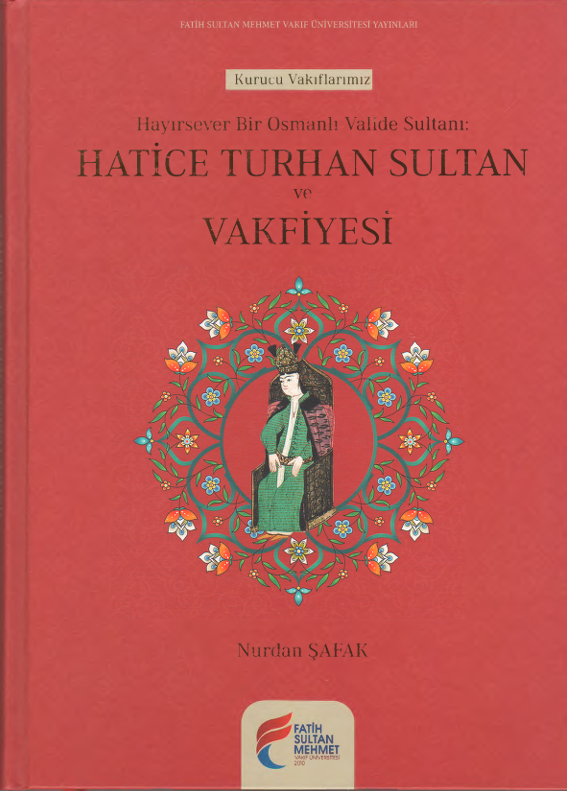Hatice Turhan Sultan ve Vakfiyesi