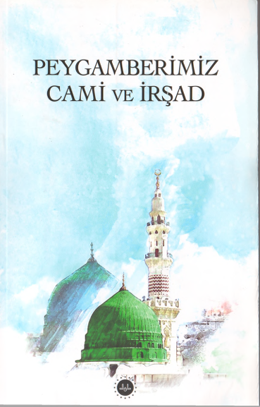 Peygamberimiz Cami ve Irsad