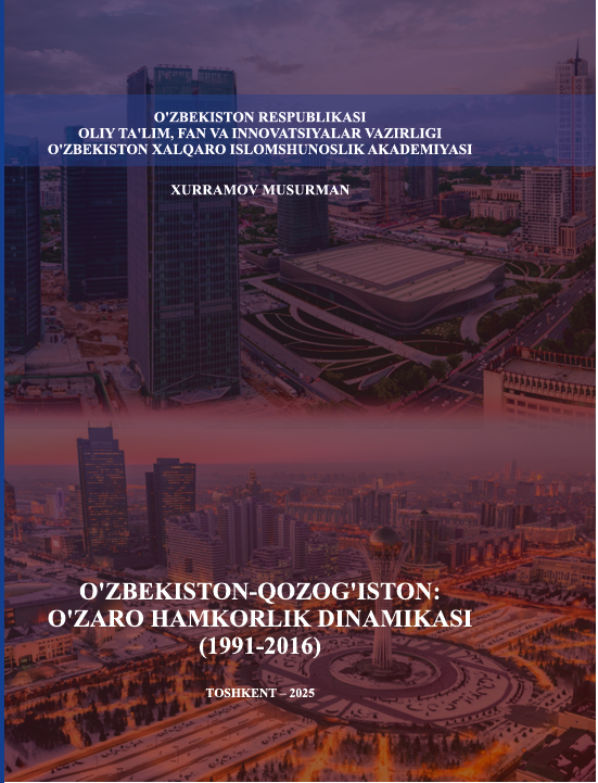 O‘zbekiston-Qozog‘iston: o‘zaro hamkorlik dinami kasi (1991-2016)