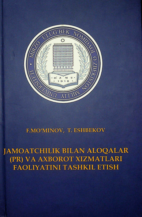Jamoatchilik bilan aloqalar (PR) va axborot xizmatlari faoliyatini tashkil etishni