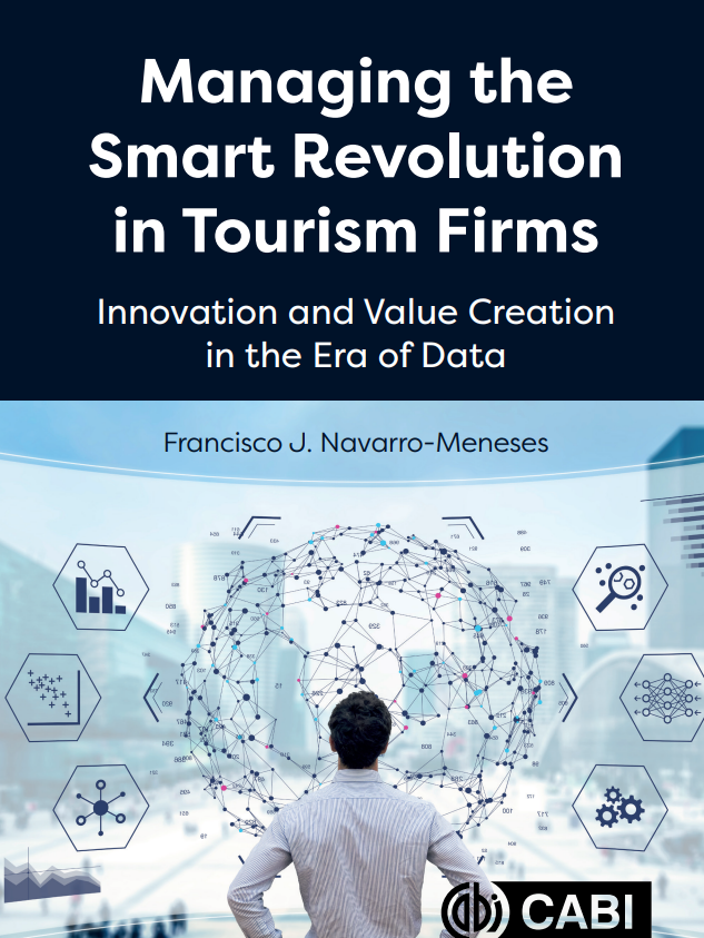 MANAGING THE SMART REVOLUTION IN TOURISM FIRMS Innovation and Value Creation in the Era of Data