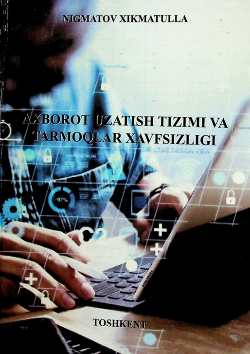 Axborot uzatish tizimi va tarmoqlar xavfsizligi