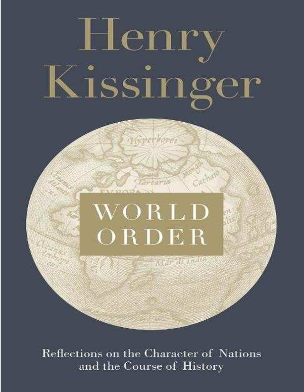World order  Reflections	on	the	Characte	of Nations	and	the	Course	of	History