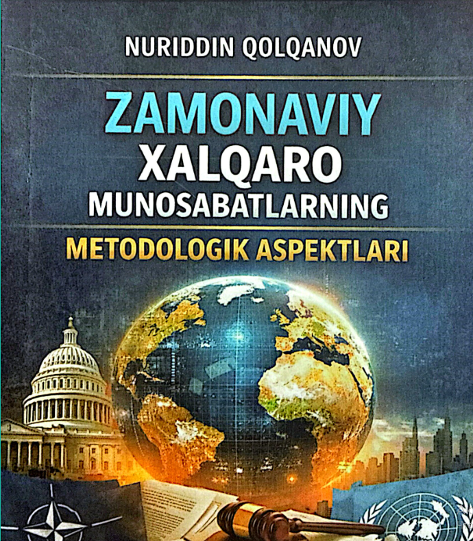 Zamonaviy xalqaro munosabatlarning metodologik aspektlari