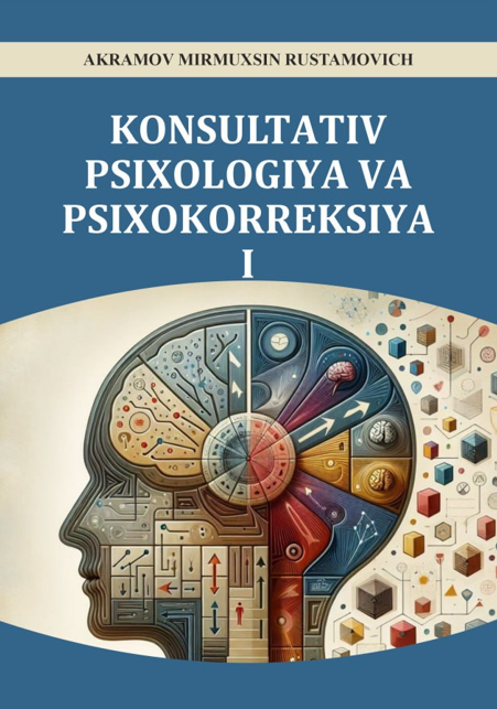 KОNSULTАTIV PSIXОLОGIYА VА PSIXОKОRREKSIYА
