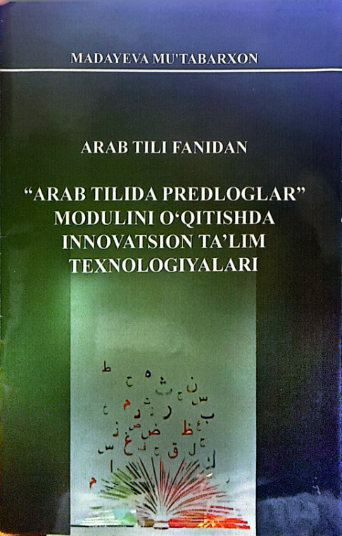 ARAB TILI FANIDAN   “ARAB TILIDA PREDLOGLAR”   MODULINI O‘QITISHDA INNOVATSION TA’LIM  TEXNOLOGIYALARI