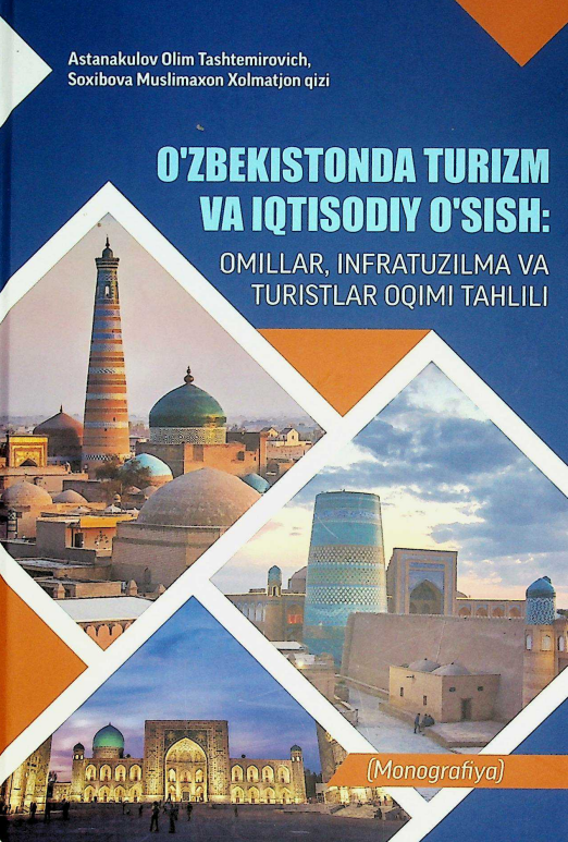O'zbekistonda turizm va iqtisodiy o'sish: omillar. infratuzilma va turistlar oqimi tahlili