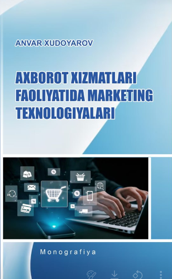 AXBOROT XIZMATLARI FAOLIYATIDA MARKETING TEXNOLOGIYALARI