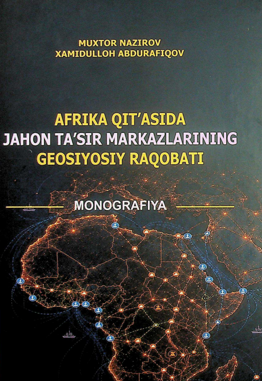 Afrika qit'asida jahon ta'sir markazlarining geosiyosiy  raqobati