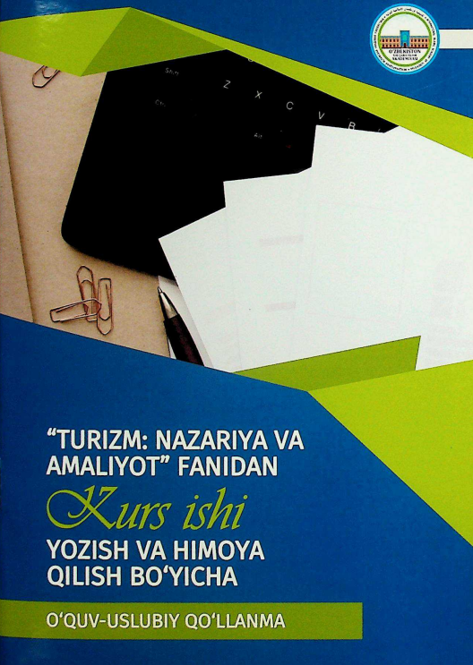 "Turizm: nazariya va amaliyot" fanidan Kurs ishi yozish va himoya qilish bo'yicha