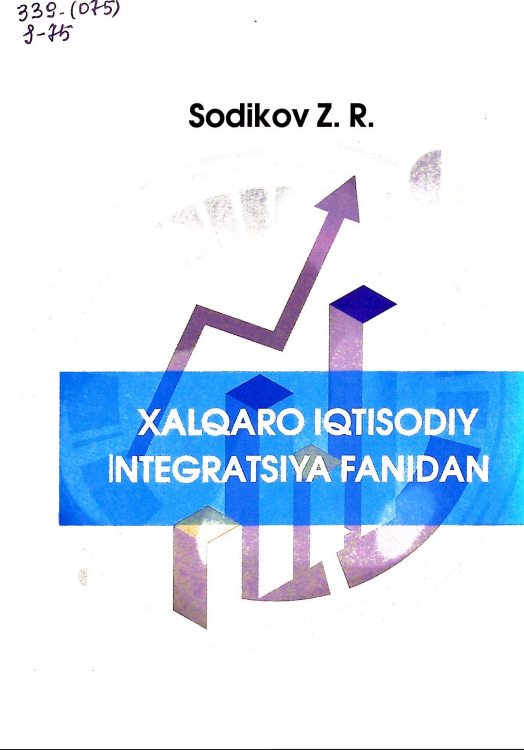 Xalqaro iqtisodiy integratsiya fanidan o`quv qo`llanmaa