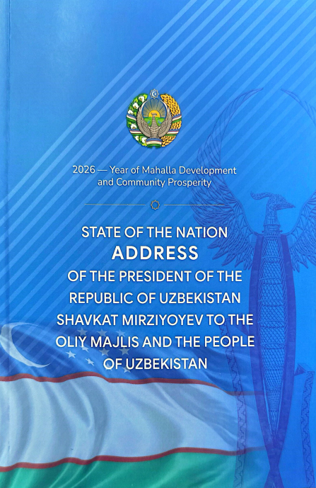State of the nation ADDRESS of the president of the republic of Uzbekistan SHavkat Mirziyoyev to the oliy majlis and the people of Uzbekistah